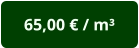 65,00 € / m³