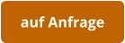 auf Anfrage