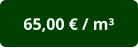 65,00 € / m³