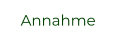Annahme